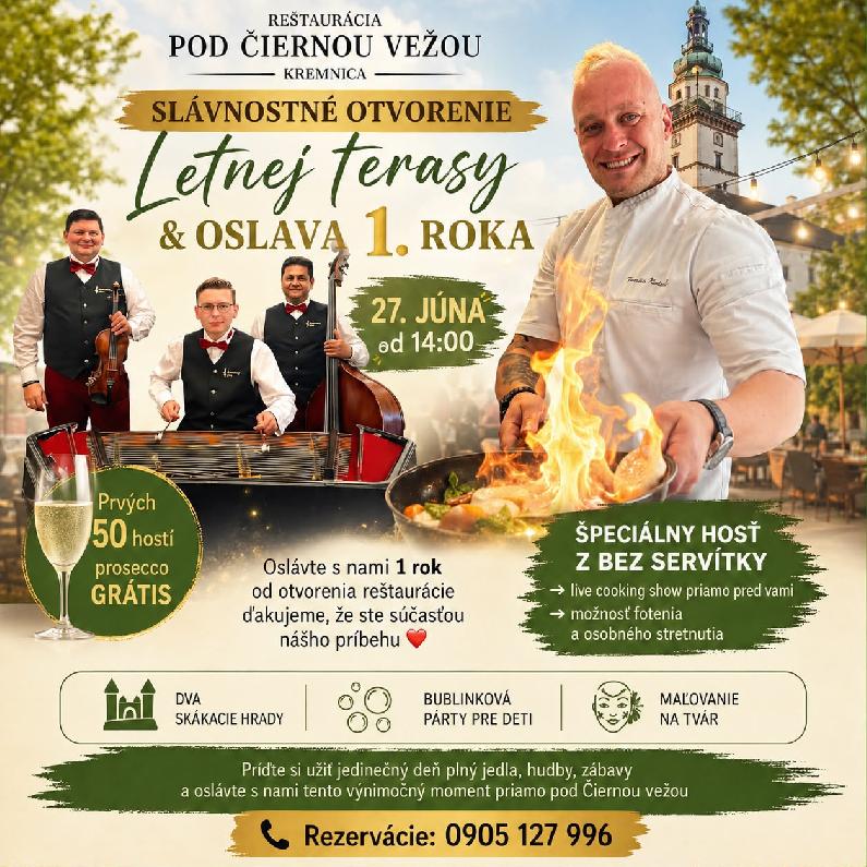 SLÁVNOSTNÉ OTVORENIE LETNEJ TERASY a oslava 1. Roka od otvorenia reštaurácie